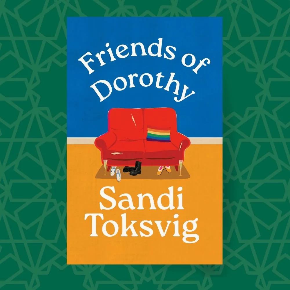 Friends of Dorothy by Sandi Toksvig — West End Lane Books